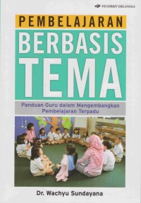 Pembelajaran Berbasis Tema:
