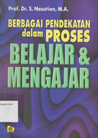 Berbagai Pendekatan dalam Proses Belajar & Mengajar