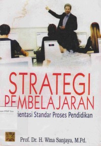 Image of Strategi Pembelajaran: berorientasi standar proses pendidikan