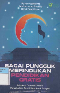 Bagai Pungguk Merindukan Pendidikan Gratis