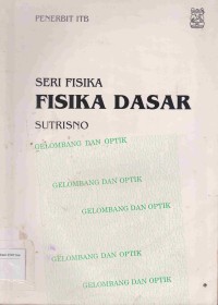 Seri Fisika ,Fisika Dasar .Gelombang dan Optika