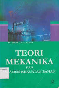 Teori Mekanika dan Analisis Kekuatan Bahan