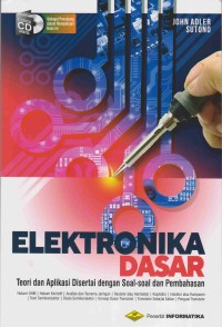 Elektronika Dasar: teori dan aplikasi disertai dengan soal-soal dan pembahasan
